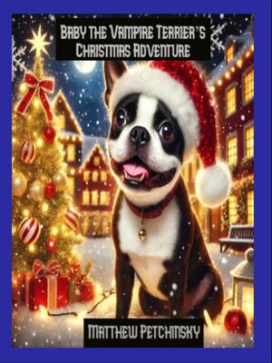 cover image of Baby the Vampire Terrier's Christmas Adventure